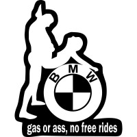 Виниловая наклейка на автомобиль - BMW Gas or ass, No free rides