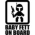 Вінілова наклейка на автомобіль - Baby Fett on Board Вінілова наклейка на автомобіль - Baby Fett on Board