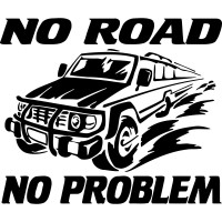 Вінілова наклейка на автомобіль - No Road, No Problem