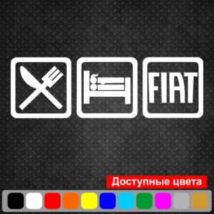 Вінілова наклейка на автомобіль - Eat Sleep Fiat