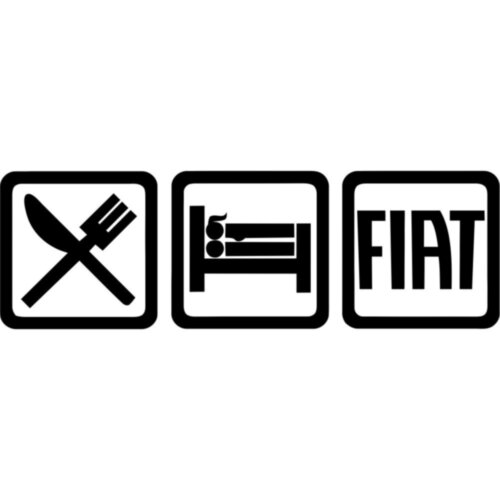 Вінілова наклейка на автомобіль - Eat Sleep Fiat