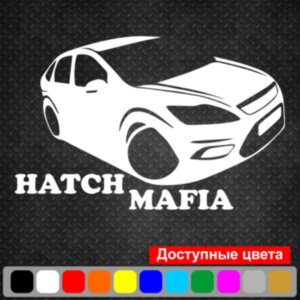 Вінілова наклейка на автомобіль - Hatch Mafia Ford Focus