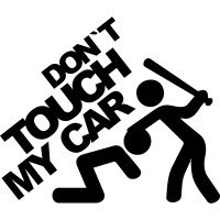 Виниловая наклейка на автомобиль - Don`t Touch My Car | Не Трогай Мою Машину