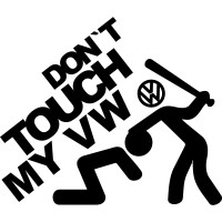 Вінілова наклейка на автомобіль - Don`t Touch My Volkswagen | Чи не чіпай Мій Фольксваген
